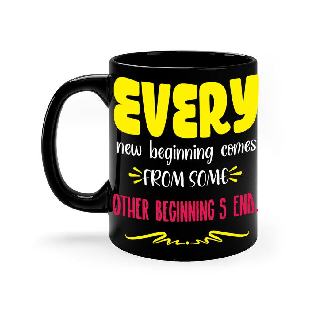 every new beginning comes from some other beginning's end style 198#- christmas-Mug / Coffee Cup