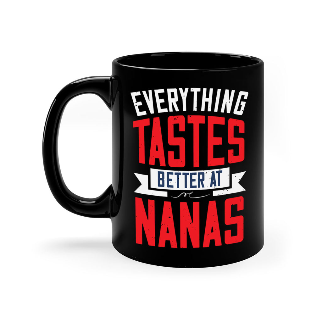 everything tastes better at nanas 32#- grandma-Mug / Coffee Cup