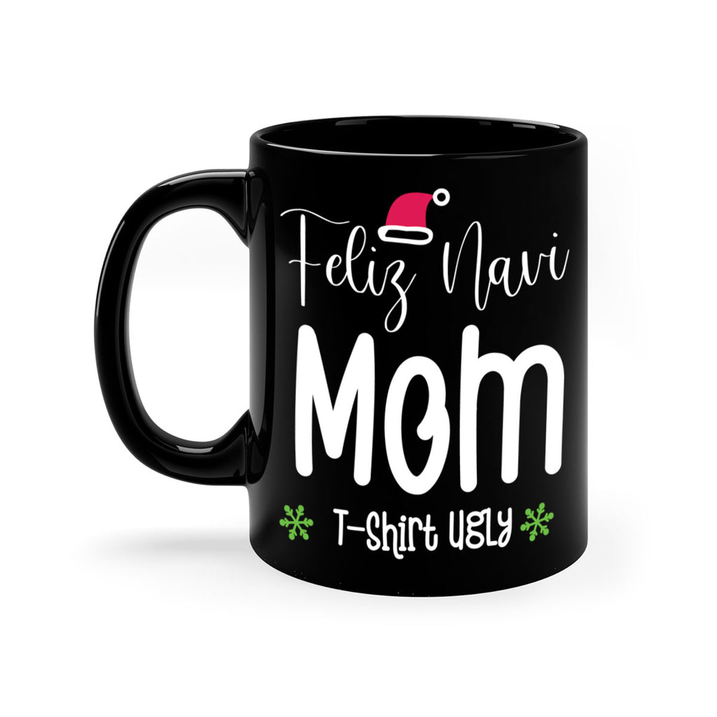 feliz navi mom t shirt ugly style 210#- christmas-Mug / Coffee Cup