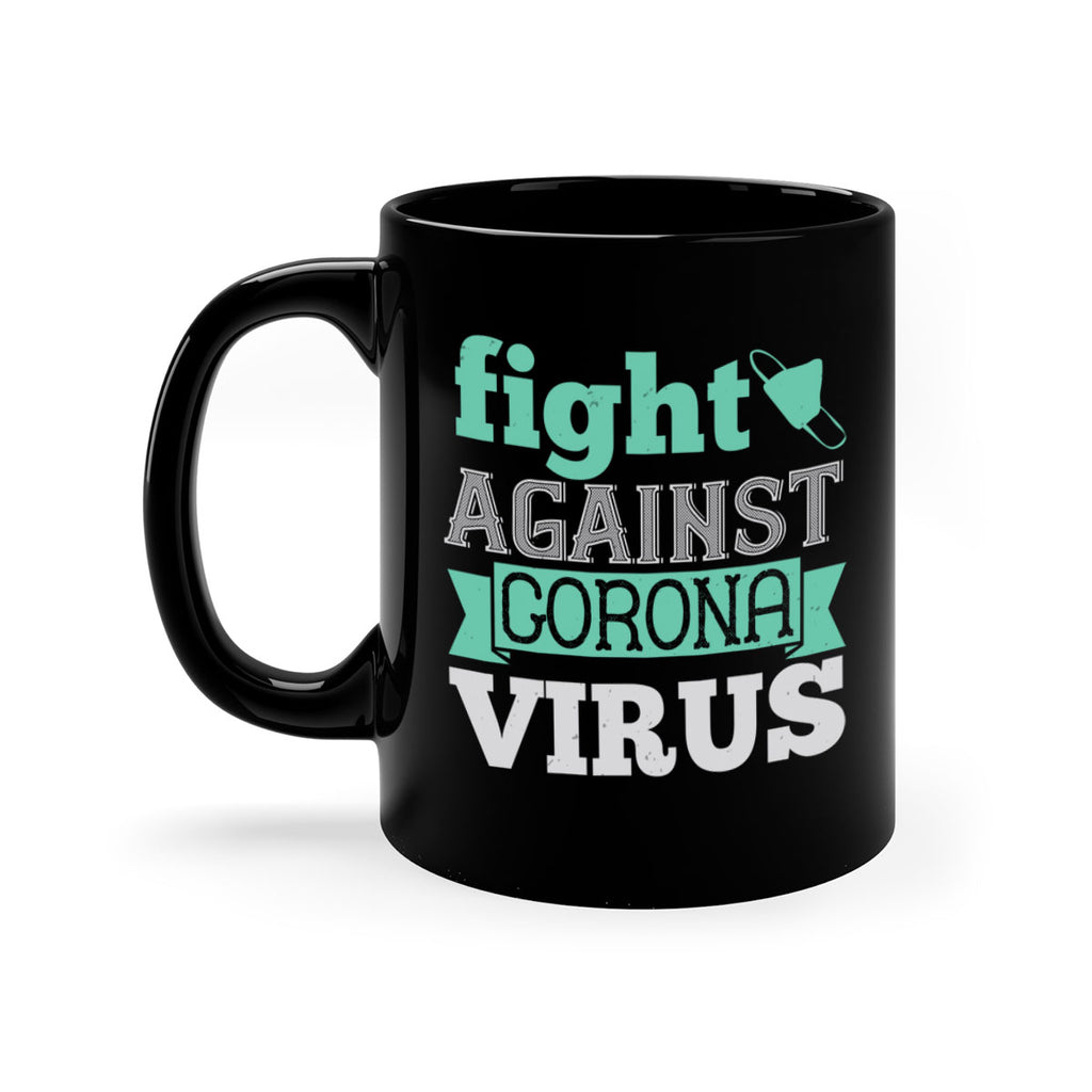 fight against corona virus Style 40#- corona virus-Mug / Coffee Cup