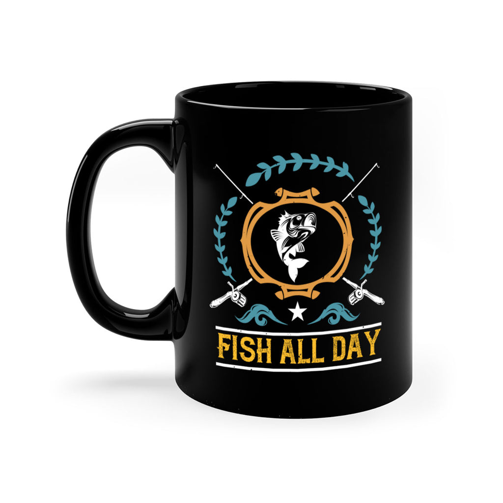 fish all day 187#- fishing-Mug / Coffee Cup