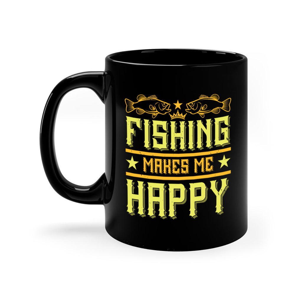 fishing makes me happy 266#- fishing-Mug / Coffee Cup