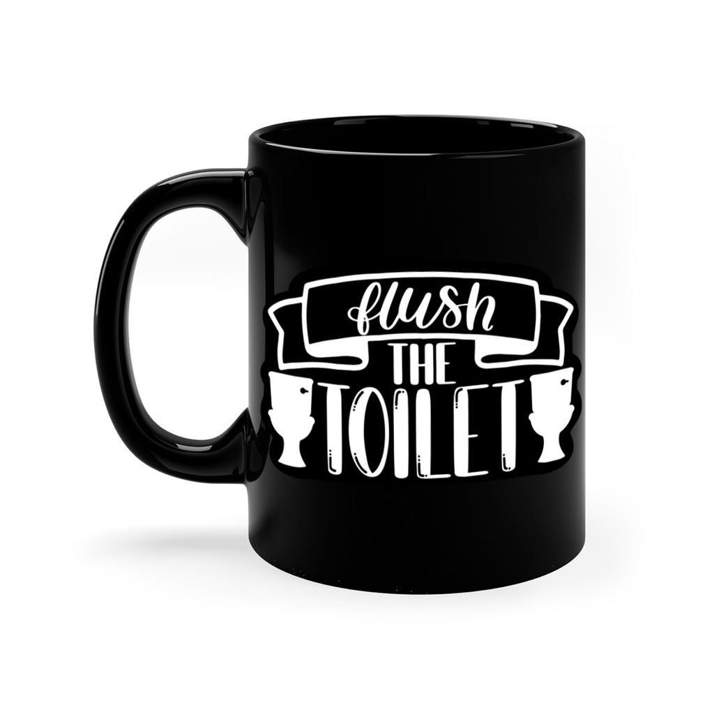 flush the toilet 40#- bathroom-Mug / Coffee Cup