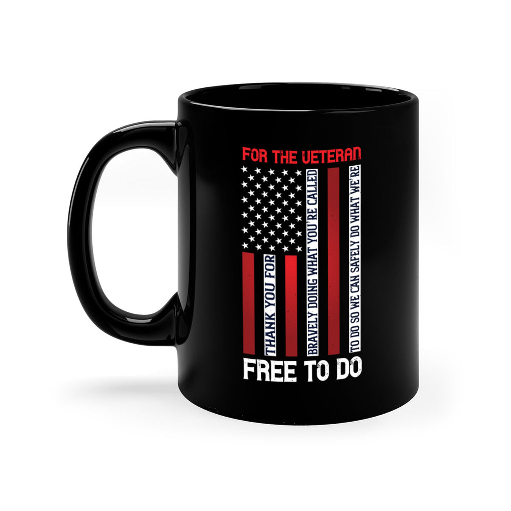 for the veteran thank you for bravely doing what you’re called 62#- veterns day-Mug / Coffee Cup