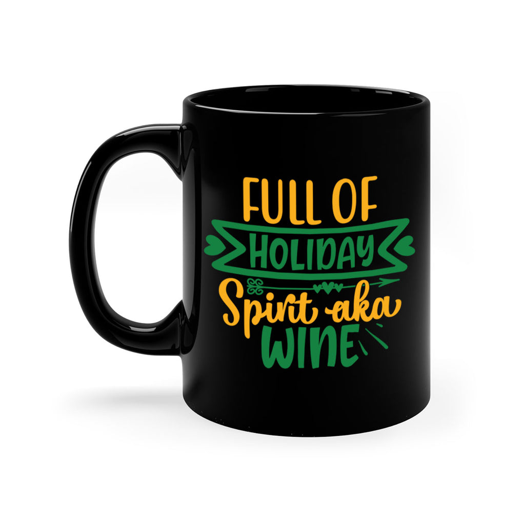 full of holiday spirit aka wine style 225#- christmas-Mug / Coffee Cup