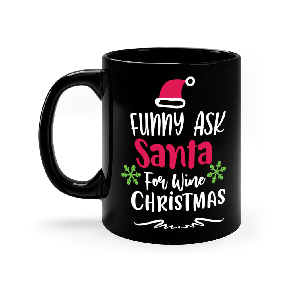 funny ask santa for wine christmas style 227#- christmas-Mug / Coffee Cup