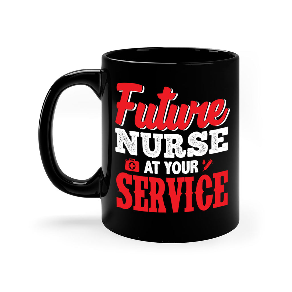 future nurse at your servicepng Style 241#- nurse-Mug / Coffee Cup