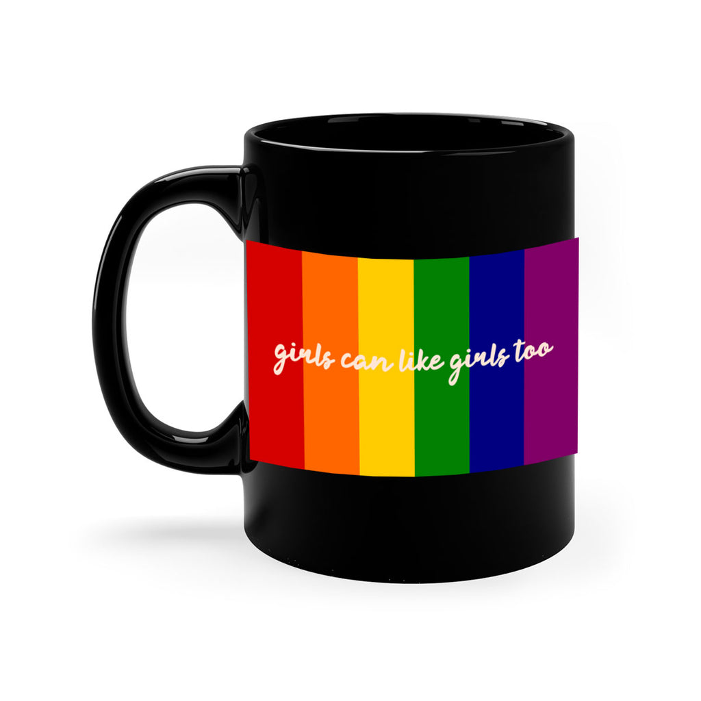 girls can like girls too 16#- lgbt-Mug / Coffee Cup