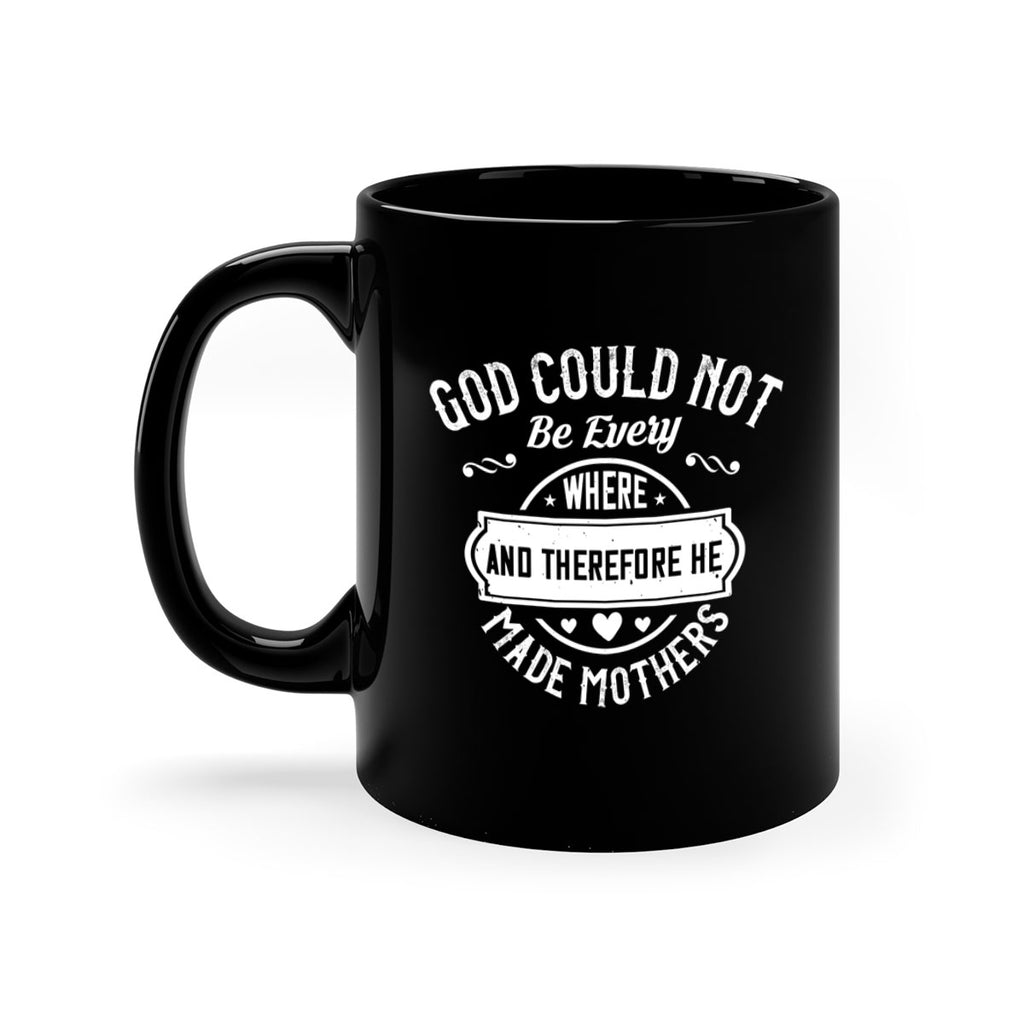 god could not be everywhere 82#- mothers day-Mug / Coffee Cup