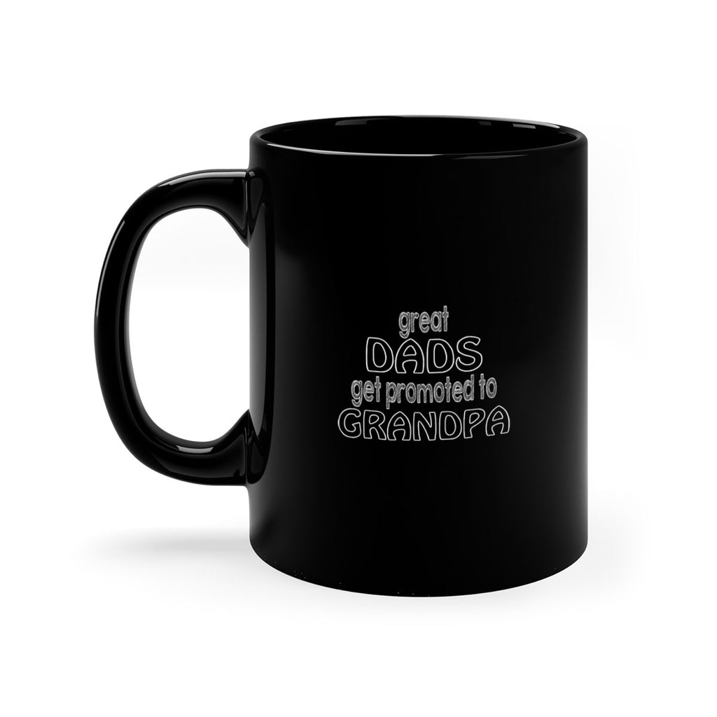 great dads get promoted to grandpa 11#- dad-Mug / Coffee Cup