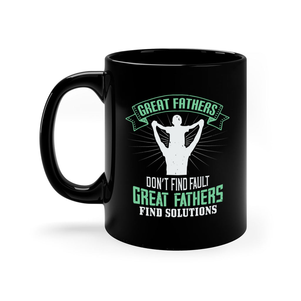 great fathers don’t find fault 218#- fathers day-Mug / Coffee Cup