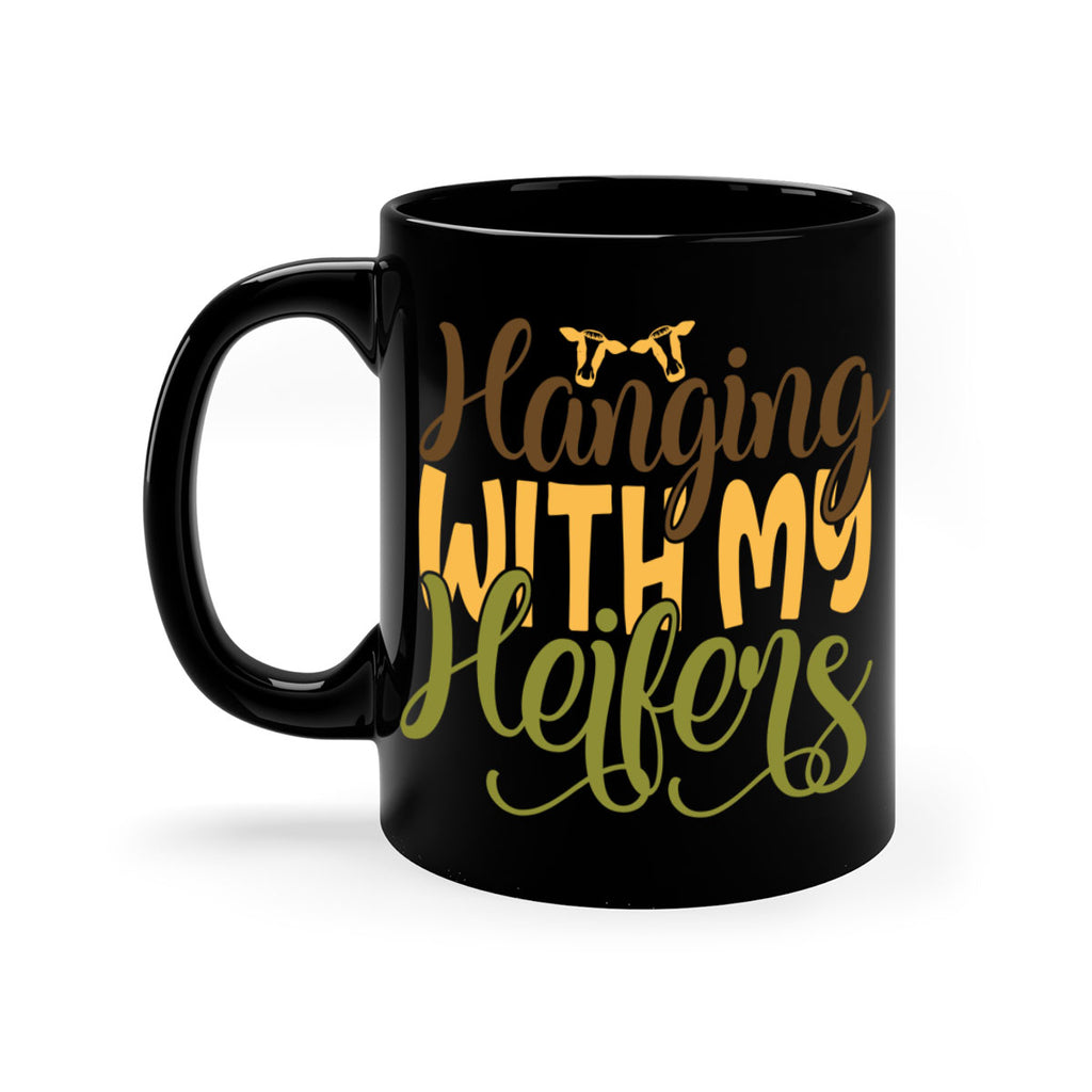 hanging with my heifers 9#- Farm and garden-Mug / Coffee Cup