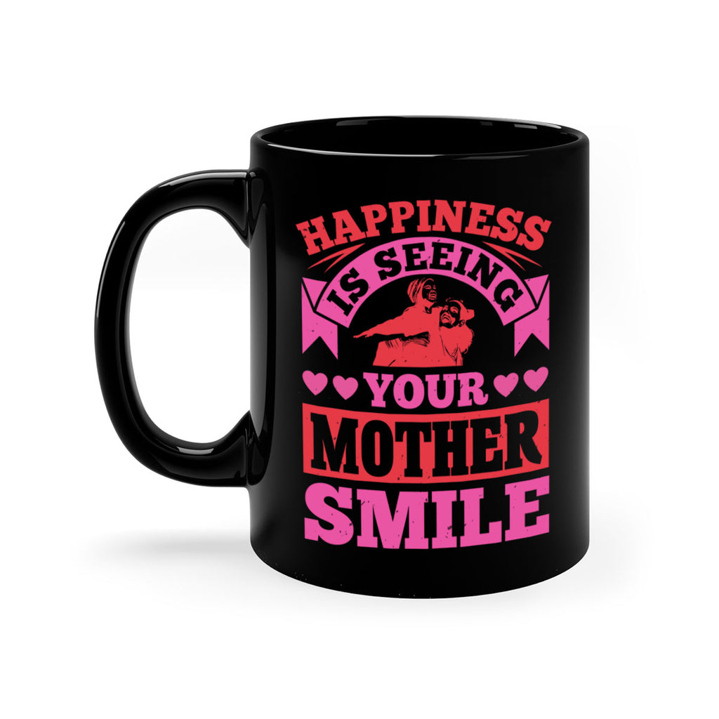 happiness is seeing your mother smile 81#- mothers day-Mug / Coffee Cup