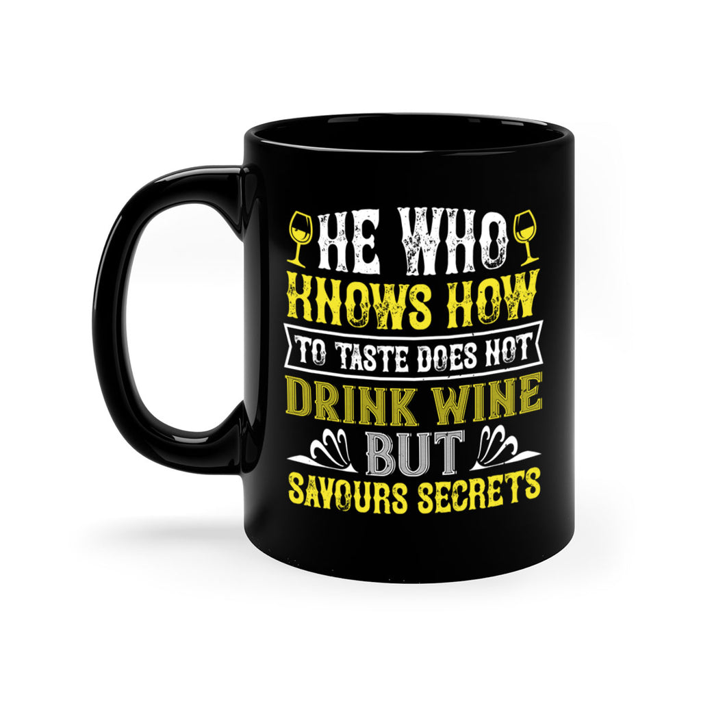 he who knows how to taste 83#- wine-Mug / Coffee Cup