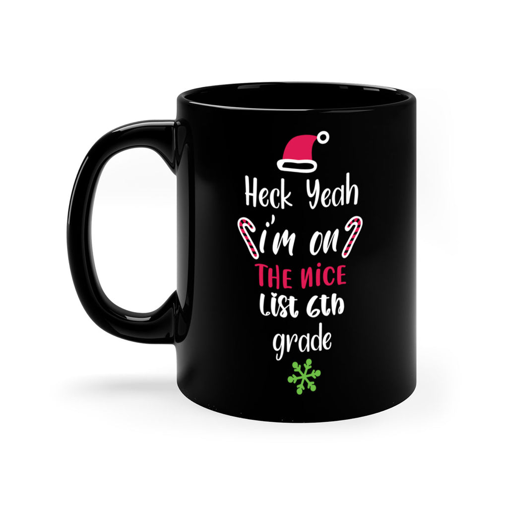 heck yeah i'm on the nice list th grade style 283#- christmas-Mug / Coffee Cup