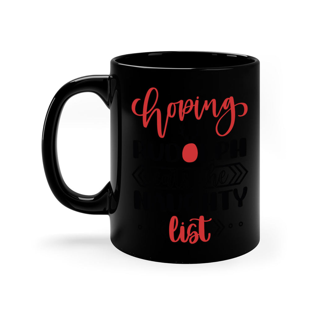 hoping rudolph eats the naughty list 136#- christmas-Mug / Coffee Cup