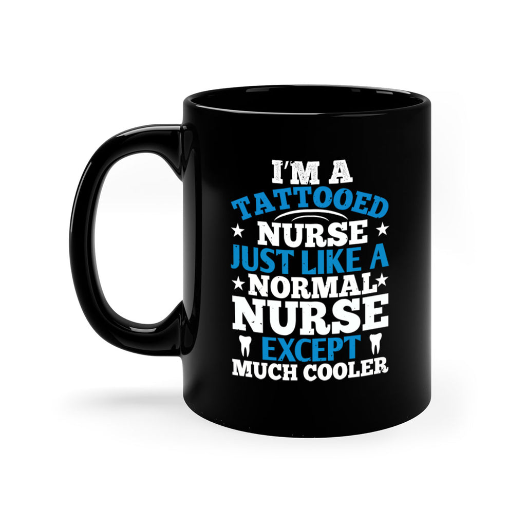 i am tattooed nurse just like a Style 337#- nurse-Mug / Coffee Cup