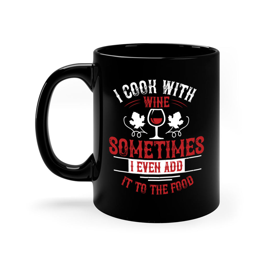 i cook with wine 80#- wine-Mug / Coffee Cup