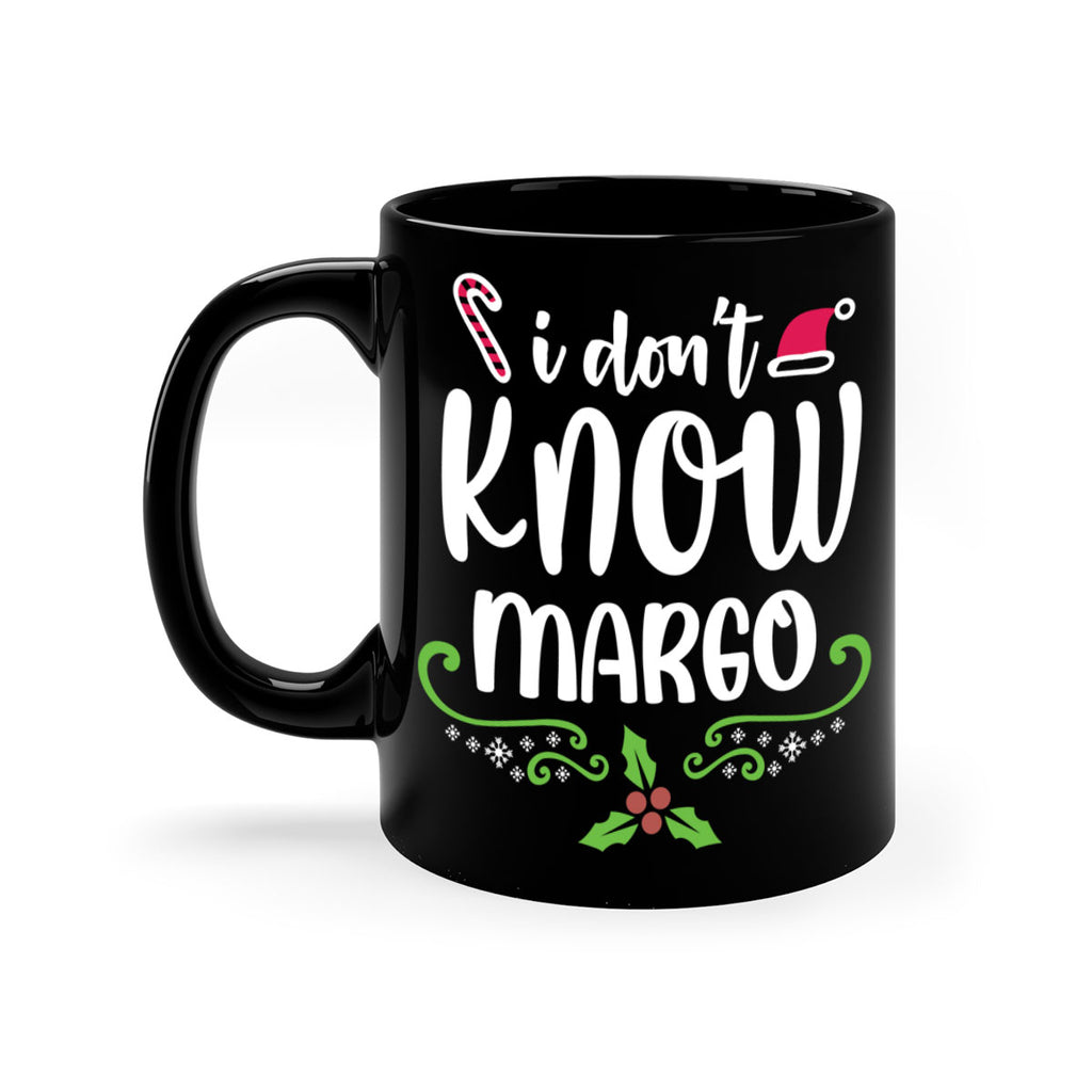 i don't know margo style 321#- christmas-Mug / Coffee Cup