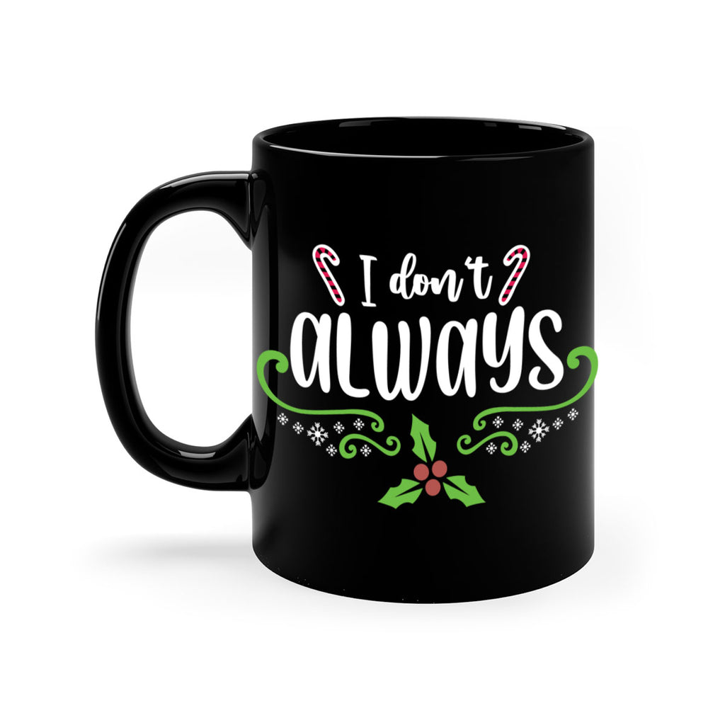 i dont always style 323#- christmas-Mug / Coffee Cup