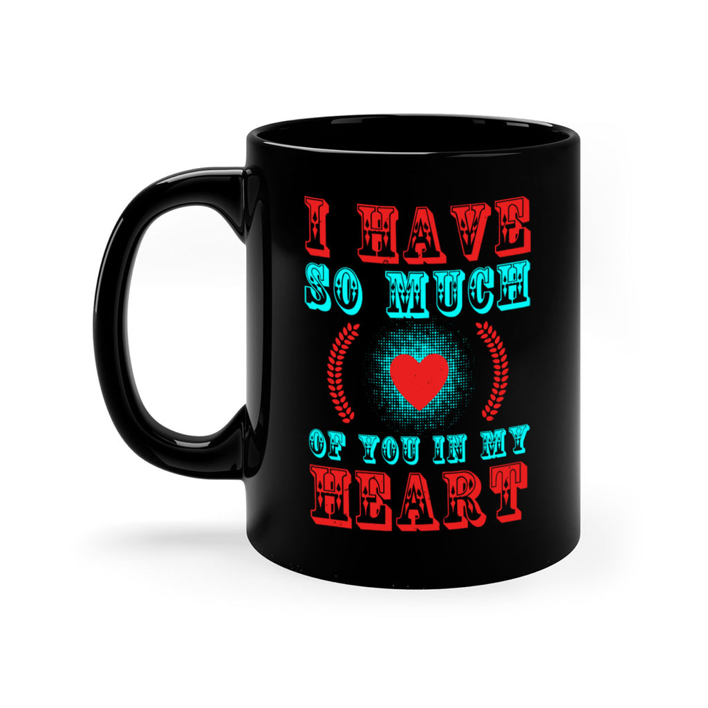 i have so much of you in my heart 66#- mothers day-Mug / Coffee Cup