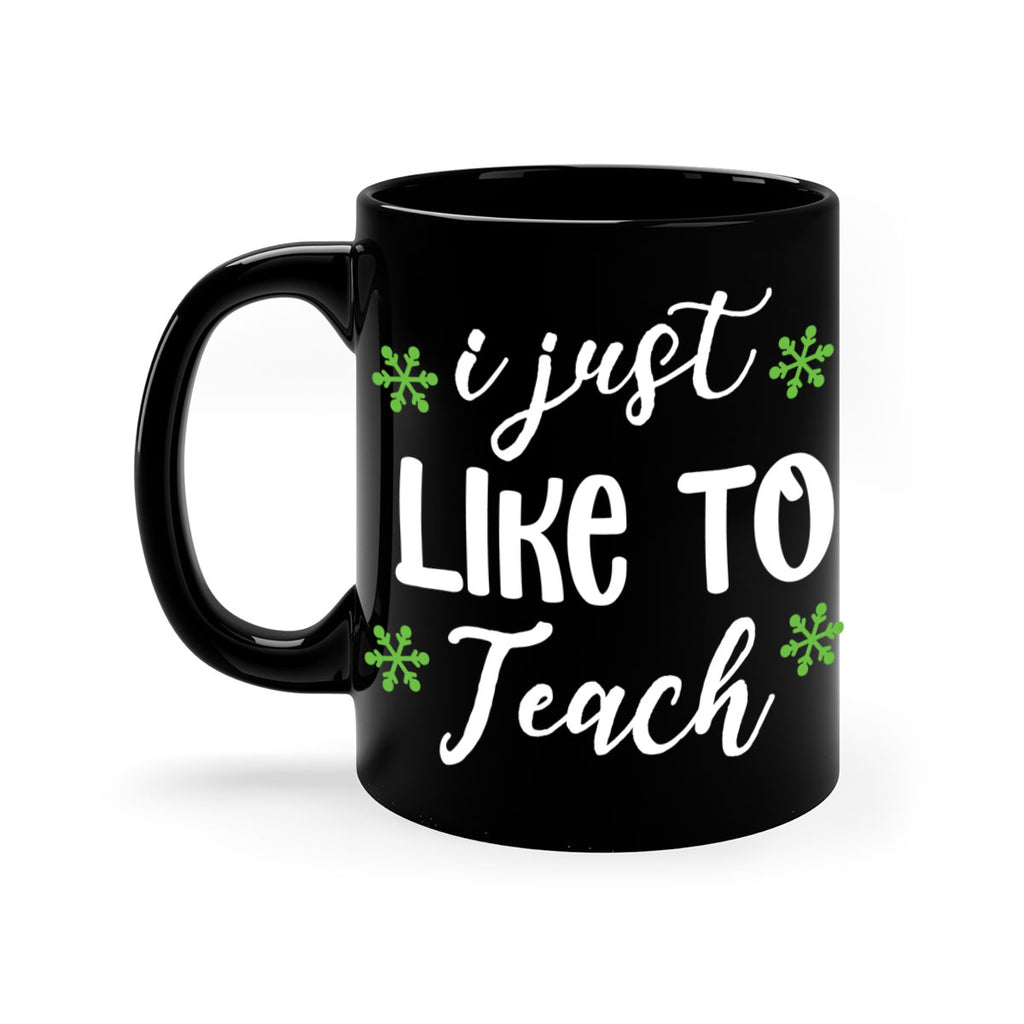 i just like to teach style 327#- christmas-Mug / Coffee Cup