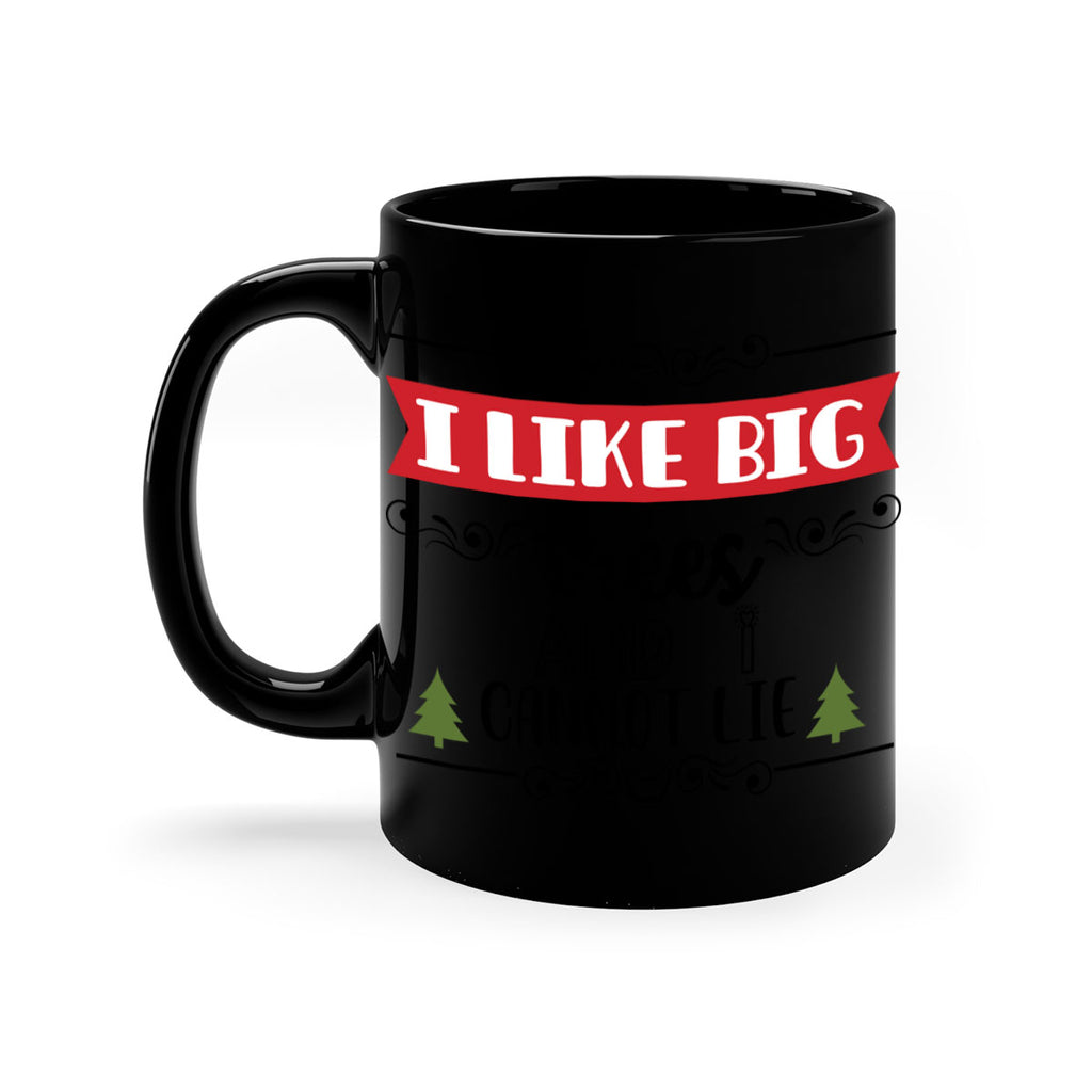 i like big trees and i cannot lie style 333#- christmas-Mug / Coffee Cup