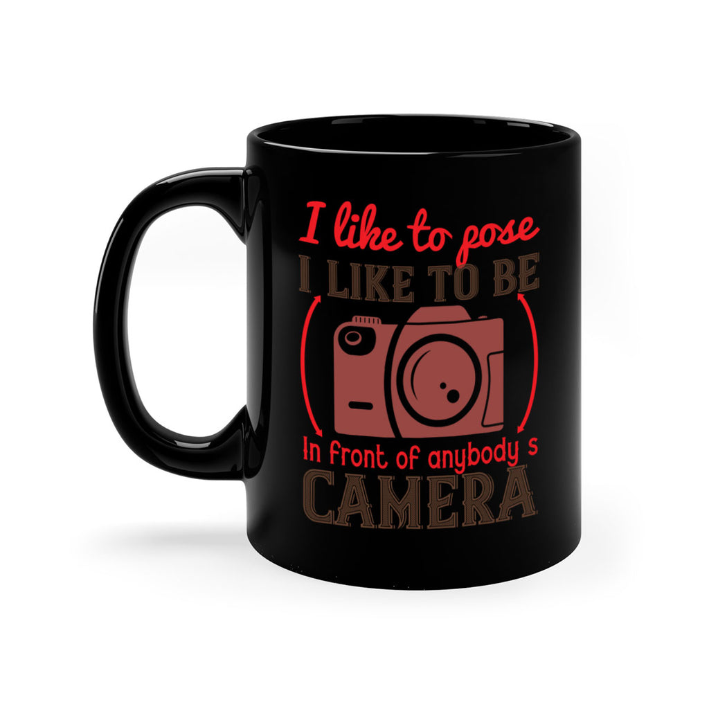 i like to pose i like to be 35#- photography-Mug / Coffee Cup