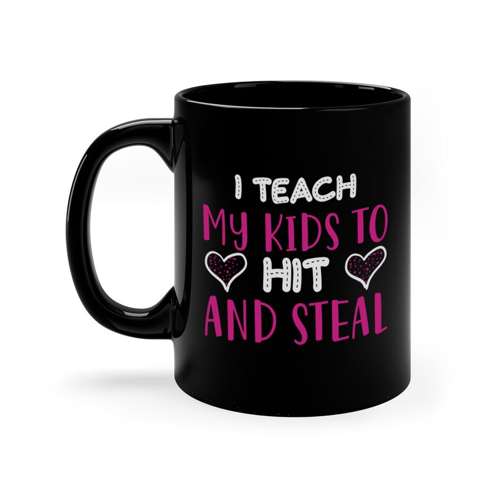 i teach my kids to hit and steal 152#- mom-Mug / Coffee Cup