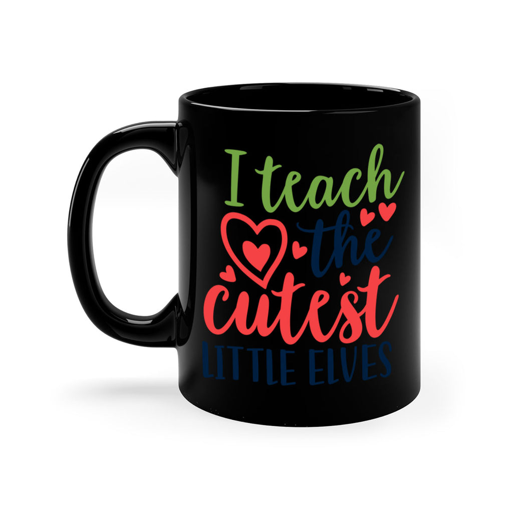 i teach the cutest little elvesss 253#- christmas-Mug / Coffee Cup