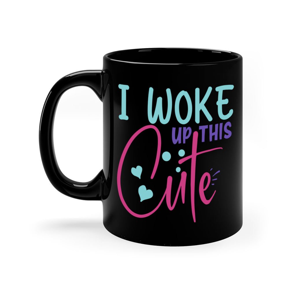 i woke up this cute Style 244#- baby2-Mug / Coffee Cup