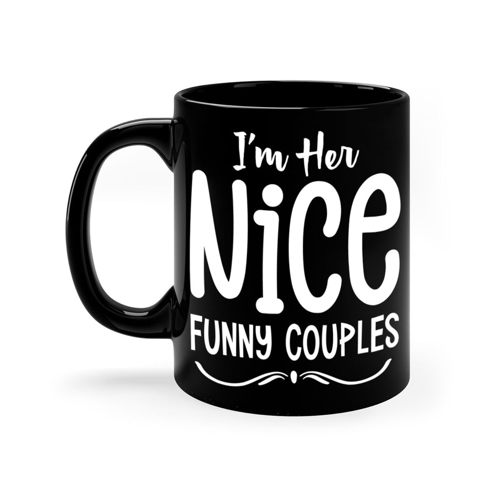 i'm her nice funny couples style 355#- christmas-Mug / Coffee Cup