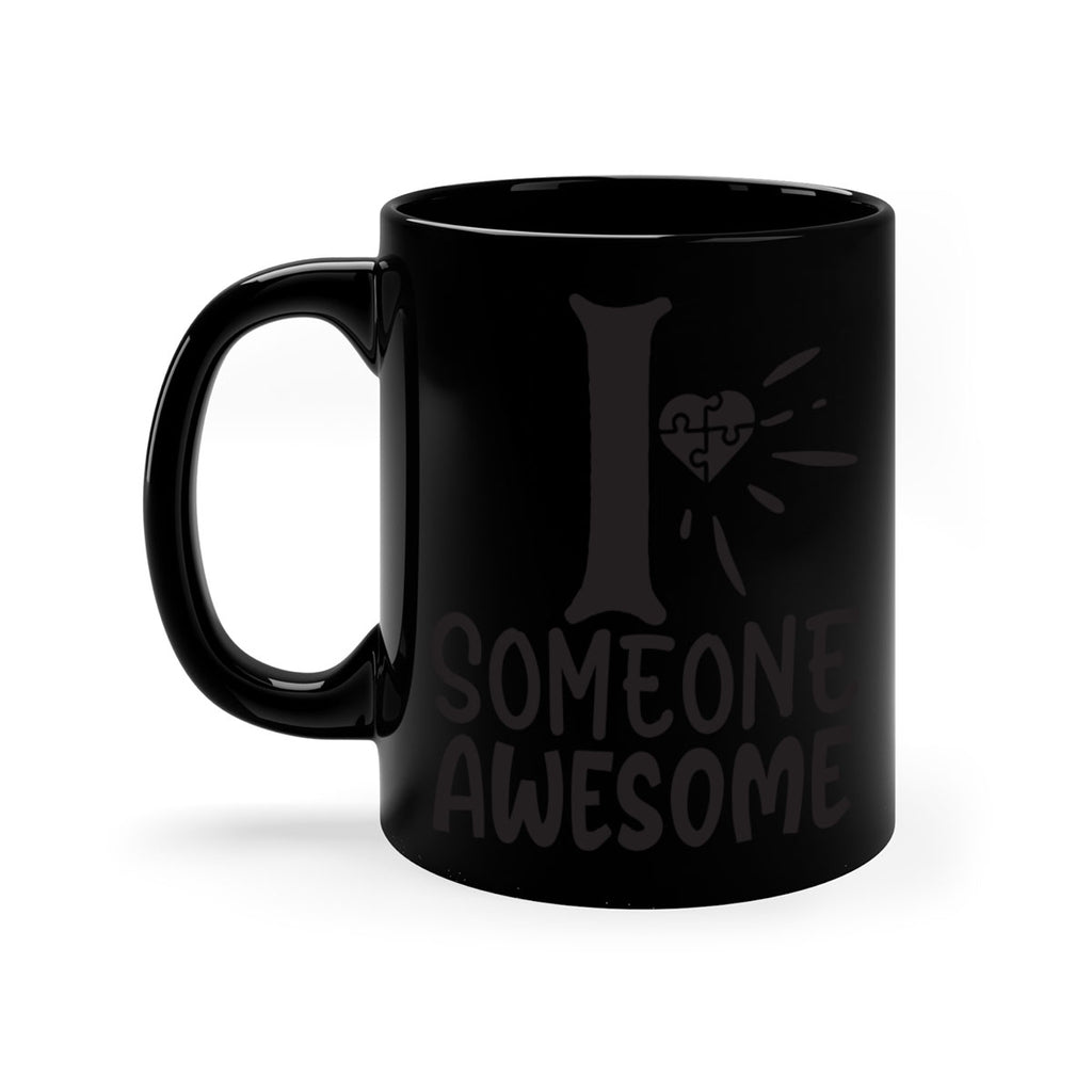if someone awesome Style 26#- autism-Mug / Coffee Cup