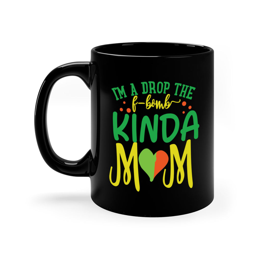 im a drop the fbomb kinda mom 398#- mom-Mug / Coffee Cup