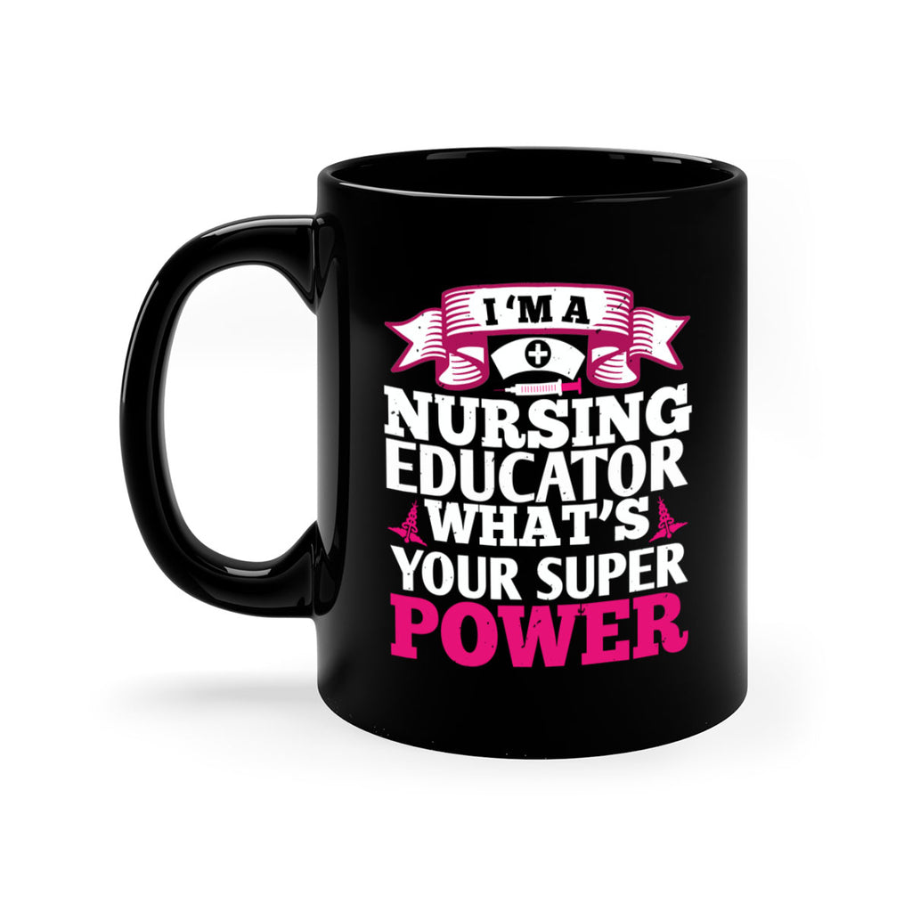 im a nursing educator Style 306#- nurse-Mug / Coffee Cup