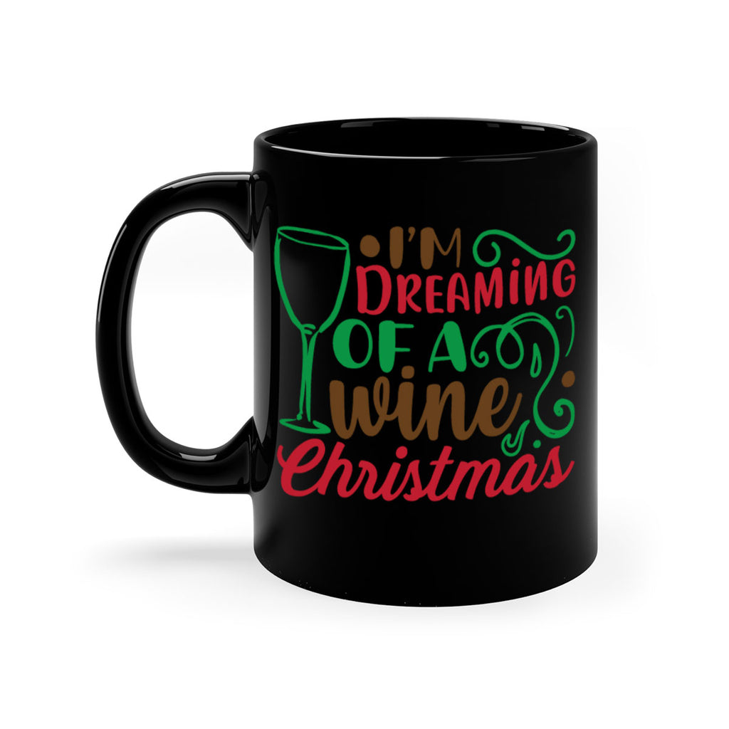 im dreaming of a wine christmas 252#- christmas-Mug / Coffee Cup