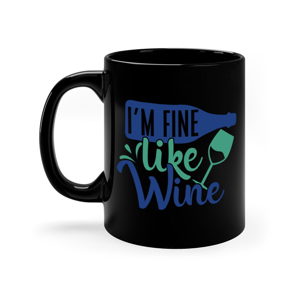 im fine like wine 192#- wine-Mug / Coffee Cup