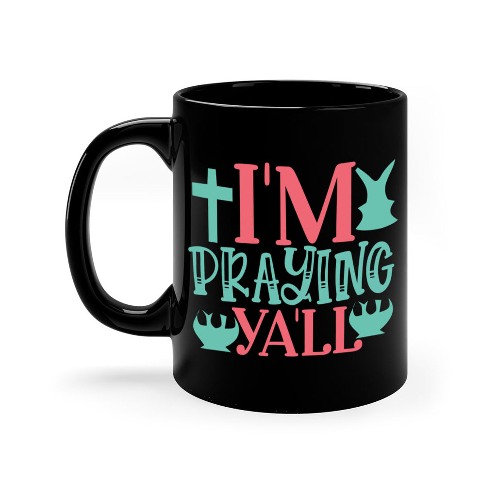 im praying yall 113#- easter-Mug / Coffee Cup