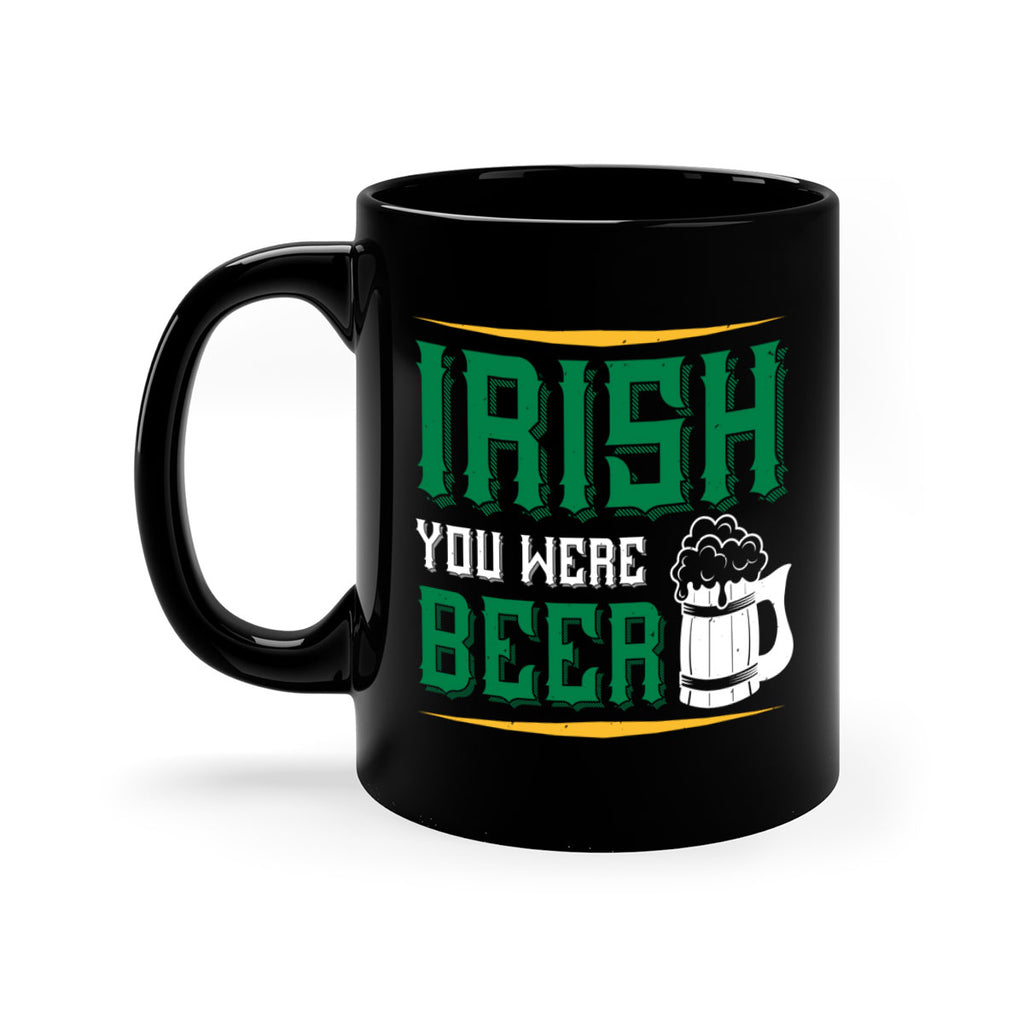 irish you were beer 67#- beer-Mug / Coffee Cup