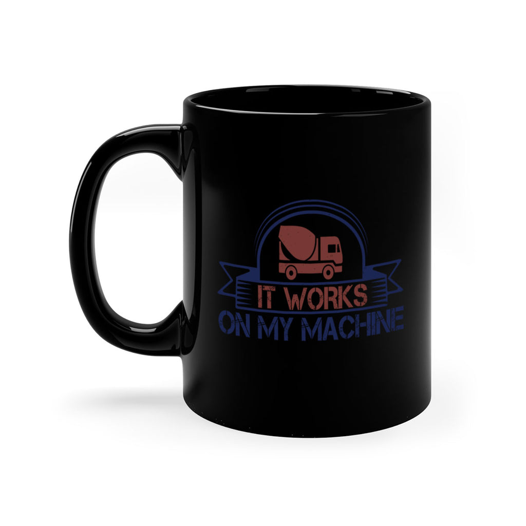 it work on my machine Style 49#- engineer-Mug / Coffee Cup