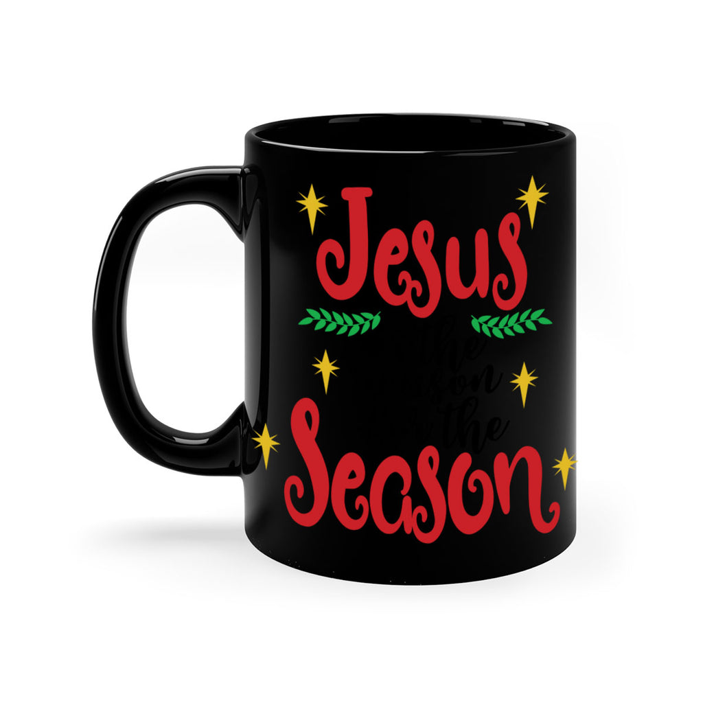 jesus is the reason for season style 388#- christmas-Mug / Coffee Cup