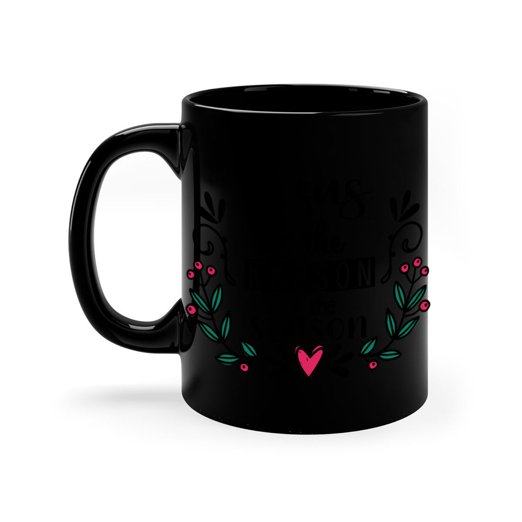 jesus is the reason for the season style 389#- christmas-Mug / Coffee Cup