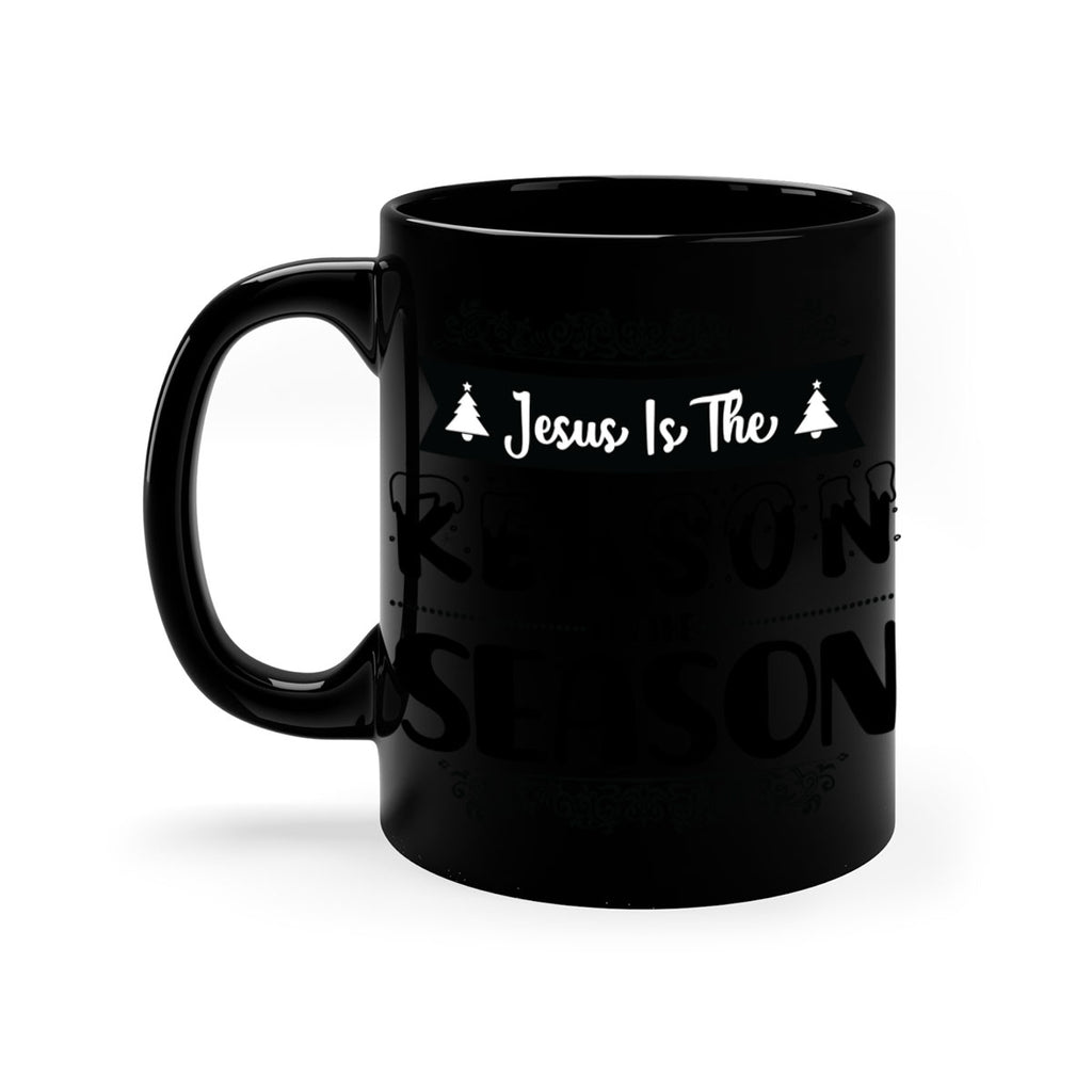 jesus is the reason for the season style 390#- christmas-Mug / Coffee Cup