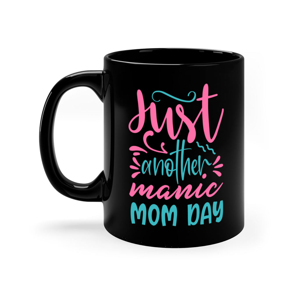 just another manic mom day 254#- mom-Mug / Coffee Cup