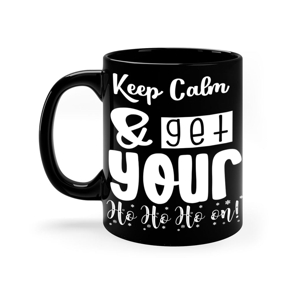 keep calm & get your ho ho ho on! style 423#- christmas-Mug / Coffee Cup