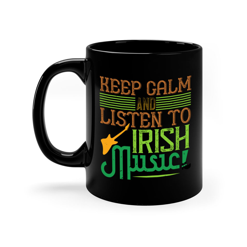 keep calm and listen to irish music Style 125#- St Patricks Day-Mug / Coffee Cup