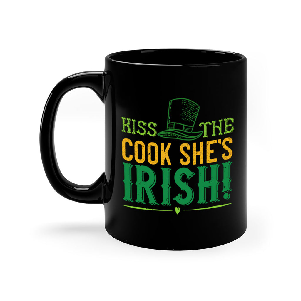 kiss the cook she’s irish Style 122#- St Patricks Day-Mug / Coffee Cup