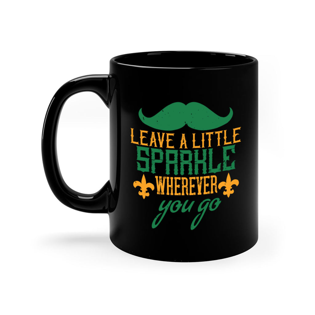 leave a little sparkle wherever you go 53#- mardi gras-Mug / Coffee Cup