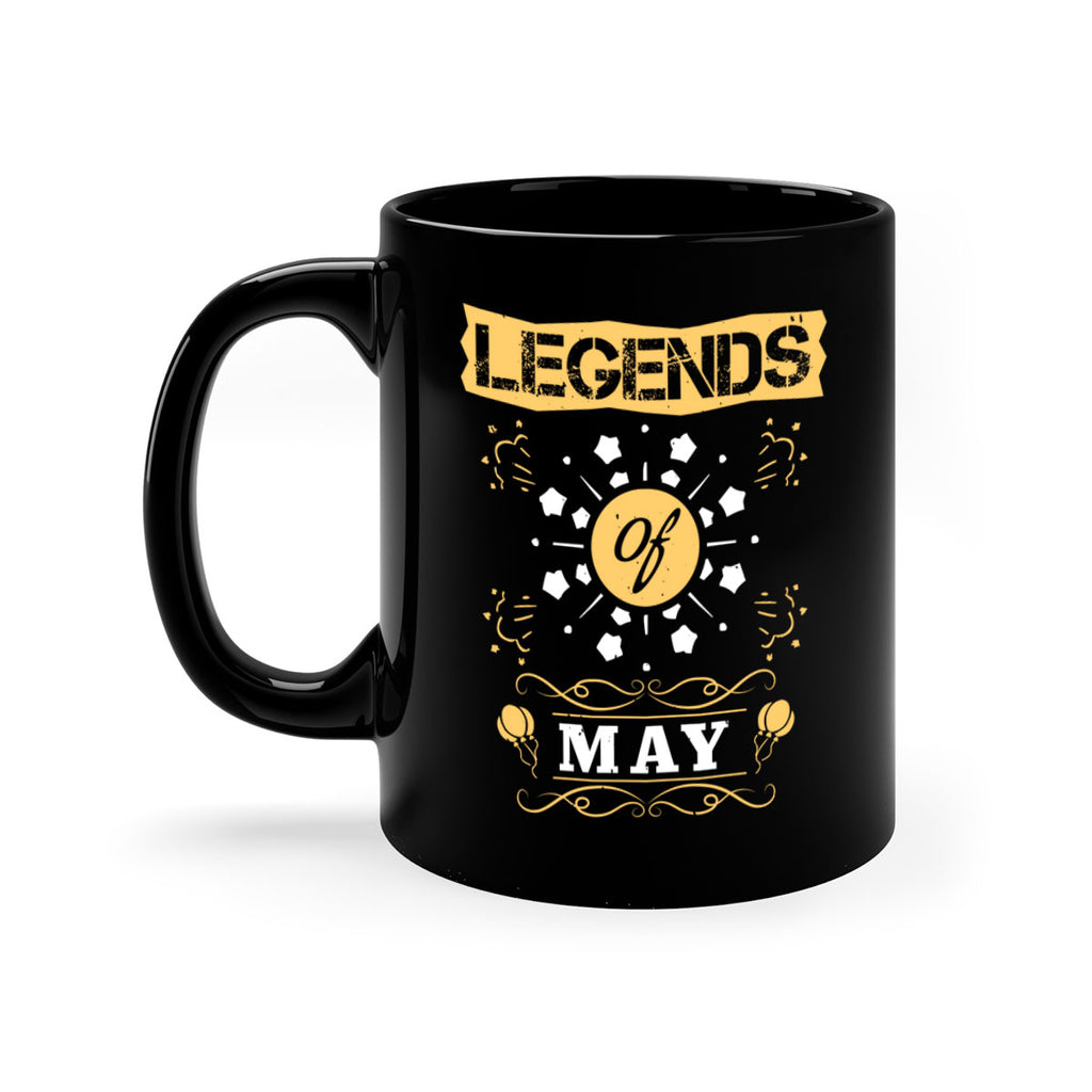 legends of may Style 52#- birthday-Mug / Coffee Cup