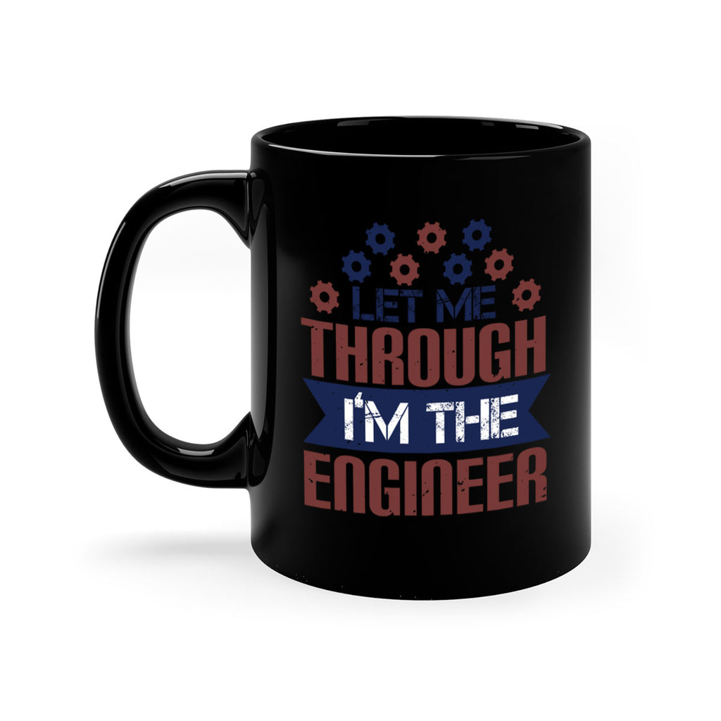 let me through Im the engineer Style 44#- engineer-Mug / Coffee Cup